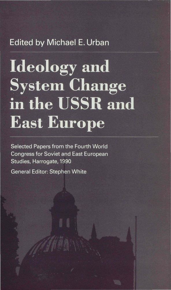 Hendrik Hegemann, Kenneth A Loparo, Kenneth A. Loparo, Michae Urban, Michael Urban - Ideology and System Change in the USSR and East Europe