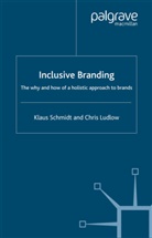 C Ludlow, C. Ludlow, Chris Ludlow, K. Schmidt, K. Ludlow Schmidt, Klau Schmidt... - Inclusive Branding