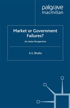 A Bhalla, A. Bhalla, A. S. Bhalla - Market Or Government Failures?