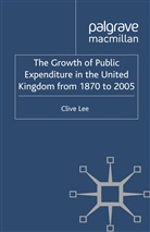 C. Lee, Clive Lee - Growth of Public Expenditure in the United Kingdom From 1870 to 2005