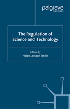 Helen Lawton Smith, Kenneth A Loparo, Hele Lawton Smith, Helen Lawton Smith, Kenneth A. Loparo - Regulation of Science and Technology