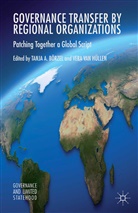 Prof.dr. Tanja A. Borzel, Tanja A. Borzel, Tanja A Börzel, Tanja A. Börzel, Vera Borzel Van Hullen, A Loparo... - Governance Transfer By Regional Organizations