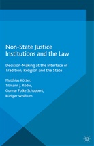 M. Kotter, M. Kotter, M. Kötter, T. Roder, Röder, T Röder... - Non-State Justice Institutions and the Law