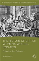 Ros Ballaster, Ballaster, R Ballaster, R. Ballaster - History of British Women''s Writing, 1690 - 1750