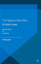 B Ingham, B. Ingham, Barbara Ingham, Mosley, P Mosley, P. Mosley... - Sir Arthur Lewis