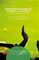 Alexandra Kowalska Schwell, Micha Buchowski, Micha? Buchowski, Michal Buchowski, Malgorzata Kowalska, Malgorzata Kowalska et al... - New Ethnographies of Football in Europe