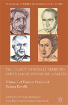 Riccardo Karwowski Bellofiore, R. Bellofiore, Karwowski, E Karwowski, E. Karwowski, J Toporowski... - Legacy of Rosa Luxemburg, Oskar Lange and Micha? Kalecki