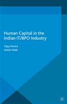 A Malik, A. Malik, Pereira, V Pereira, V. Pereira - Human Capital in the Indian It / Bpo Industry