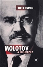 D Watson, D. Watson, Dr Derek Watson Watson - Molotov: A Biography