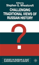 Stephen G. Wheatcroft, Wheatcroft, S Wheatcroft, S. Wheatcroft - Challenging Traditional Views of Russian History