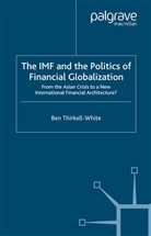 B Thirkell-White, B. Thirkell-White, Ben Thirkell-White - Imf and the Politics of Financial Globalization