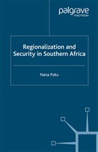 N Poku, N. Poku, Nana Poku - Regionalization and Security in Southern Africa