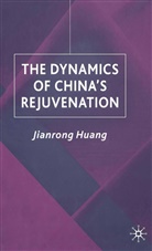 J Huang, J. Huang - Dynamics of China''s Rejuvenation