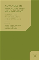 Jonathan Batten, Jonathan A Batten, Jonathan A. Batten, Jonathan A. Mackay Batten, Peter Mackay, N. Mackay Wagner... - Advances in Financial Risk Management