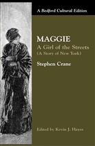 Stephen Crane, Na Na, Kevin J. Hayes - Maggie: A Girl of the Streets