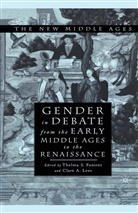C. Fenster Lees, Fenster, T Fenster, T. Fenster, Thelma S. Fenster, Tovi Fenster... - Gender in Debate From the Early Middle Ages to the Renaissance