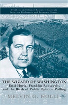 M Holli, M. Holli, Melvin G. Holli - Wizard of Washington
