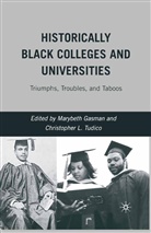 Christopher L. Gasman Tudico, A Loparo, Gasman, M Gasman, M. Gasman, L Tudico... - Historically Black Colleges and Universities