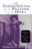 J Hogle, J. Hogle, Jerrold E. Hogle - Undergrounds of the Phantom of the Opera