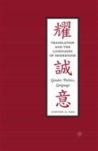 S Yao, S. Yao, Steven G. Yao - Translation and the Languages of Modernism