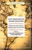 Jason A. Naval Laker, J. Laker, K Mrnjaus, K. Mrnjaus, Naval, C Naval... - Civic Pedagogies in Higher Education