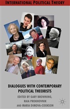 Maria Dimova-Cookson, R. Prokhovnik, R. Dimova-Cookson Prokhovnik, G. Browning, M Dimova-Cookson, M. Dimova-Cookson... - Dialogues With Contemporary Political Theorists