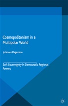 J Plagemann, J. Plagemann, Johannes Plagemann - Cosmopolitanism in a Multipolar World