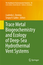 Liudmila L. Demina, Sergey V. Galkin, Liudmil L Demina, Liudmila L Demina, V Galkin, V Galkin - The Handbook of Environmental Chemistry - 50: Trace Metal Biogeochemistry and Ecology of Deep-Sea Hydrothermal Vent Systems