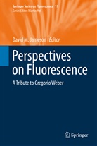 David M. Jameson, Davi M Jameson, David M Jameson - Perspectives on Fluorescence