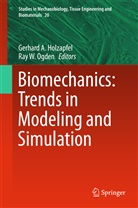 Gerhar A Holzapfel, Gerhard A Holzapfel, Gerhard A. Holzapfel, Ray W. Ogden, W Ogden, W Ogden... - Biomechanics: Trends in Modeling and Simulation