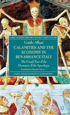 G Alfani, G. Alfani, Guido Alfani - Calamities and the Economy in Renaissance Italy