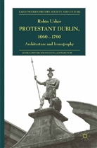 R Usher, R. Usher, Robin Usher - Protestant Dublin, 1660-1760