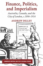 A Dilley, A. Dilley, Andrew Dilley - Finance, Politics, and Imperialism