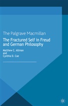 Altman, M Altman, M. Altman, M. Coe Altman, C Coe, C. Coe - Fractured Self in Freud and German Philosophy