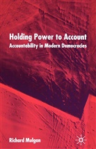 R Mulgan, R. Mulgan, Richard Mulgan - Holding Power to Account