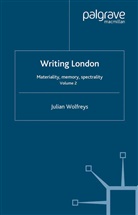 J Wolfreys, J. Wolfreys, Julian Wolfreys - Writing London