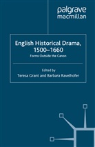 T. Grant, T. Ravelhofer Grant, Barbara Ravelhofer, Grant, T Grant, T. Grant... - English Historical Drama, 1500-1660