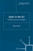 M Farrell, M. Farrell - Spain in the E.u. The Road to Economic Convergenc