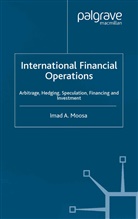 I Moosa, I. Moosa, Imad Moosa, Imad A. Moosa - International Financial Operations