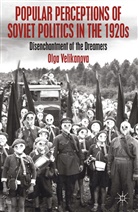 O Velikanova, O. Velikanova, Olga Velikanova - Popular Perceptions of Soviet Politics in the 1920s