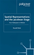 R West, R. West, Russell West - Spatial Representations and the Jacobean Stage