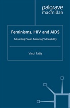 V Tallis, V. Tallis, Vicci Tallis - Feminisms, Hiv and Aids
