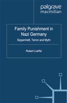 R Loeffel, R. Loeffel, Robert Loeffel - Family Punishment in Nazi Germany