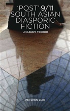 P Liao, P. Liao, Pei-Chen Liao - ''Post''-9/11 South Asian Diasporic Fiction