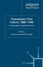 Ann L. Collier Ardis, Ardis, A Ardis, A. Ardis, Collier, Collier... - Transatlantic Print Culture, 1880-1940