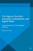 K Chow, K. Chow, Kenny Chow - Animation, Embodiment, and Digital Media