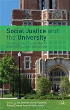 Jon Dahms Shefner, Dahms, H Dahms, H. Dahms, A. Jalata, R. Jones... - Social Justice and the University