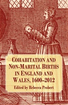 Rebecca Probert, Probert, R Probert, R. Probert - Cohabitation and Non-Marital Births in England and Wales, 1600-2012