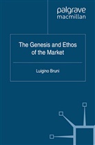 Department of Economics Luigino (Universita Bruni, Department of Economics Luigino (Universita degli Studi di Milano Bicocca Bruni, L Bruni, L. Bruni - Genesis and Ethos of the Market