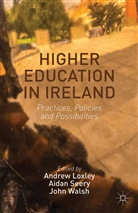 Andre Loxley, Andrew Loxley, Andrew Seery Loxley, Aida Seery, Aidan Seery, John Walsh... - Higher Education in Ireland